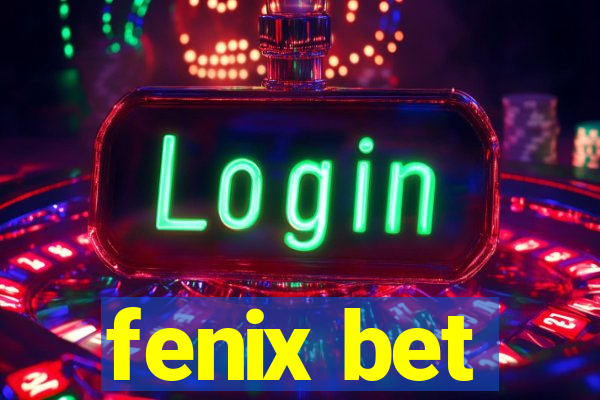 fenix bet